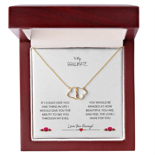 My Soulmate | Through My Eyes | Everlasting Love Necklace